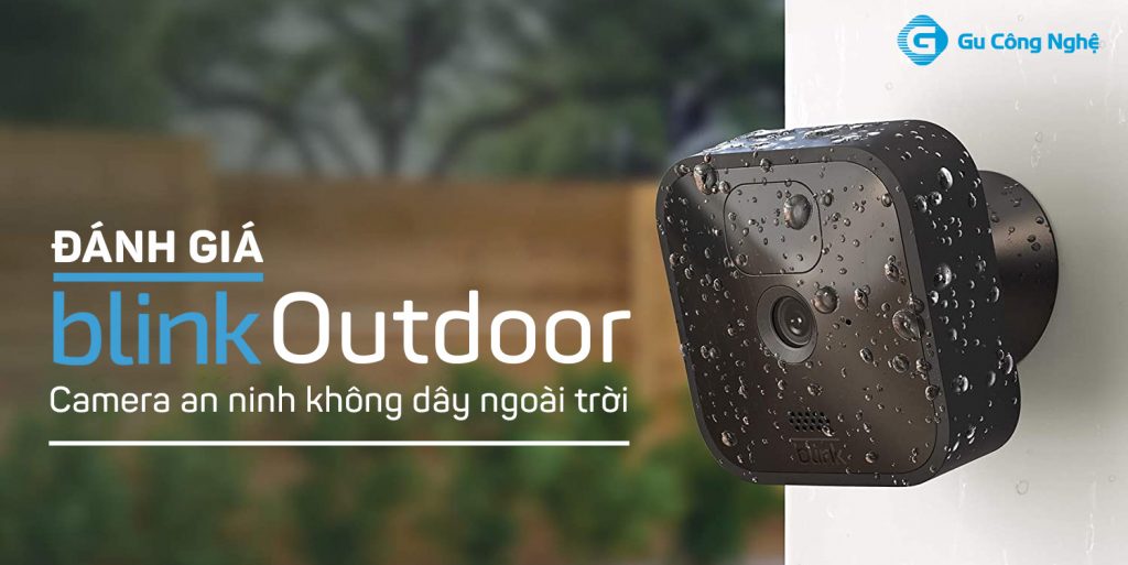 Đánh giá camera Blimk Outdoor